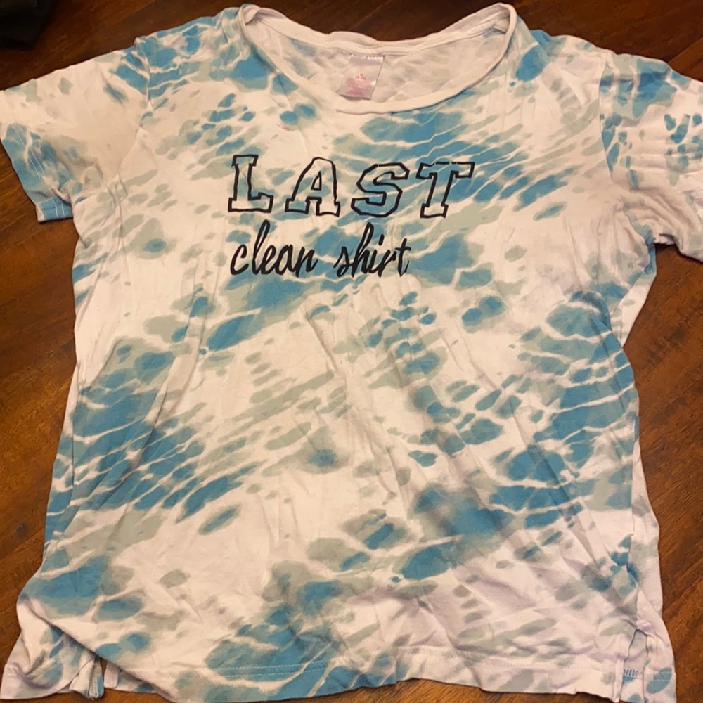 Blue Tie dye “Last Clean Shirt” T Shirt